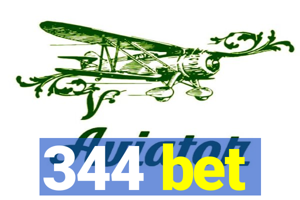 344 bet